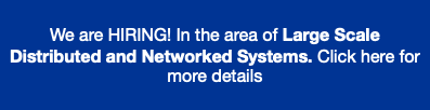We are HIRING! In the area of Large-scale Distributed and Networked Systems. Click here for more details!
